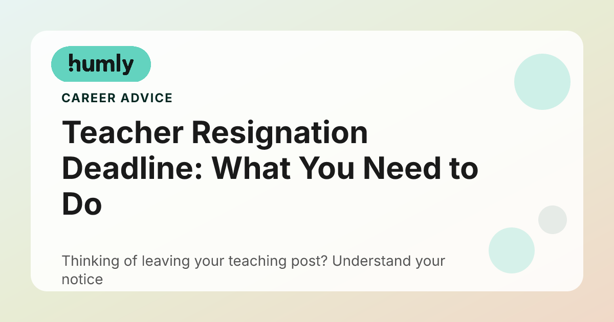Teacher Resignation Deadline: What You Need to Do Before 31 January