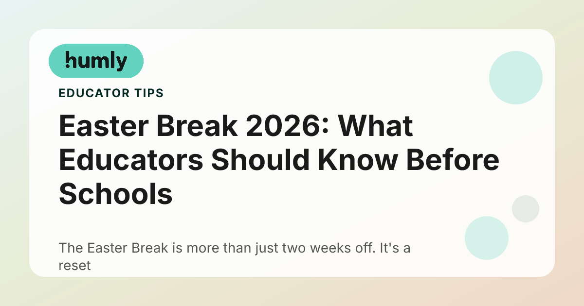 Easter Break 2026: What Educators Should Know Before Schools Close