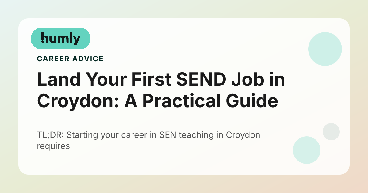 Land Your First SEND Job in Croydon: A Practical Guide